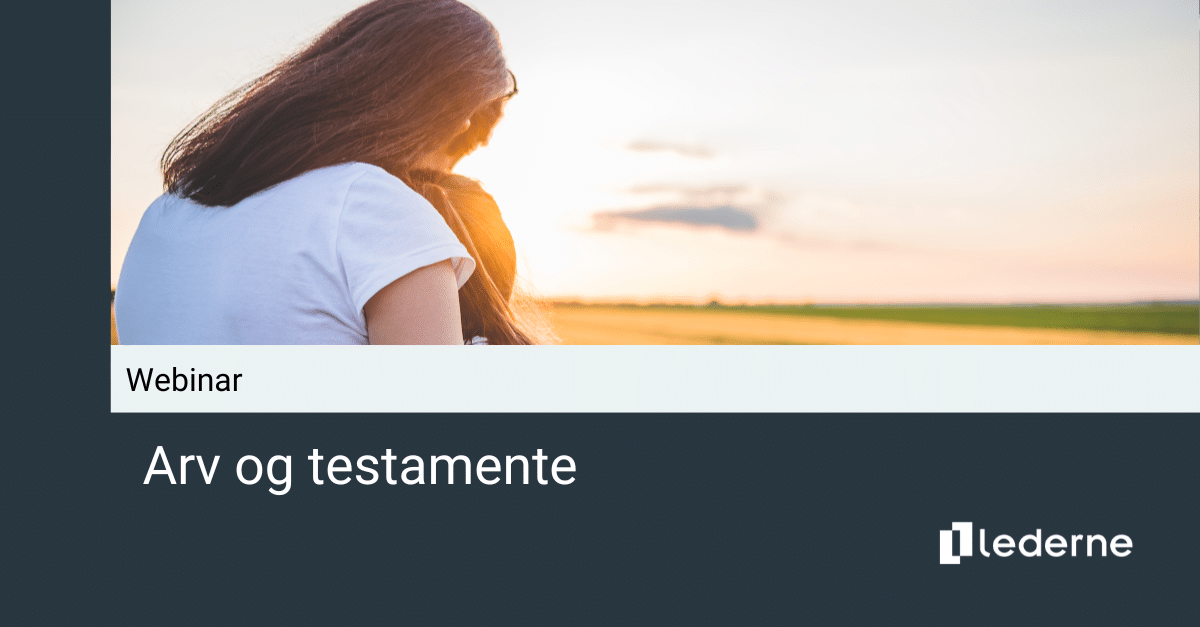 Webinar med lederne og arv og testamente