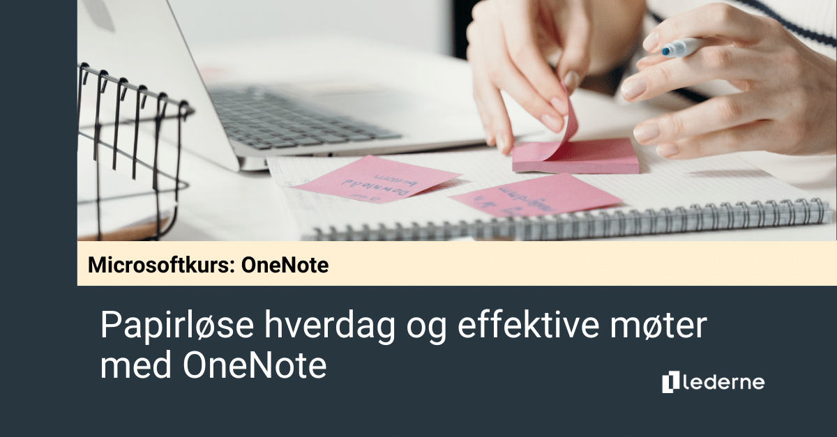 Papirlose hverdag og effektive moter med OneNote